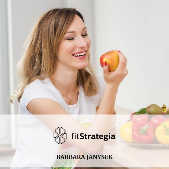 #12 Dlaczego nie mogę schudnąć na stałe? Kluczowy element - fitStrategia - Barbara Janysek - podcast Janysek Barbara