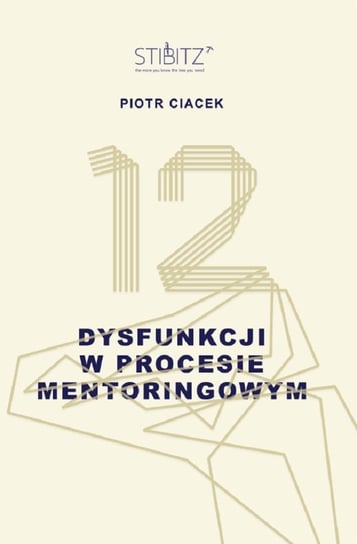 12 dysfunkcji w procesie mentoringowym - ebook mobi Ciacek Piotr