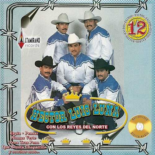 12 Exitos Hector Luis Luna, Los Reyes Del Norte