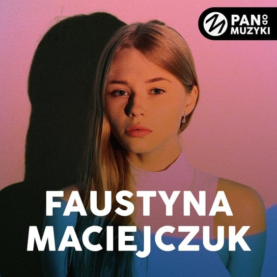 #12 Faustyna Maciejczuk: opowieść o podróży od klasyki do radosnego popu przy akompaniamencie deszczu - Pan od muzyki - podcast Matuszak Kamil