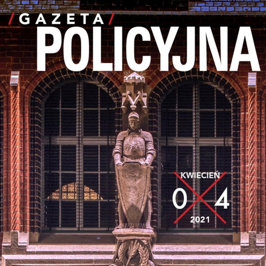 #12 Gazeta Policyjna – 04.2021 - audiobook Opracowanie zbiorowe