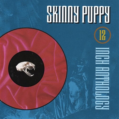 12 inch Anthology Skinny Puppy
