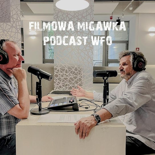 #12 Jacek Bławut o filmie dokumentalnym "Nienormalni" - Filmowa Migawka - podcast Opracowanie zbiorowe
