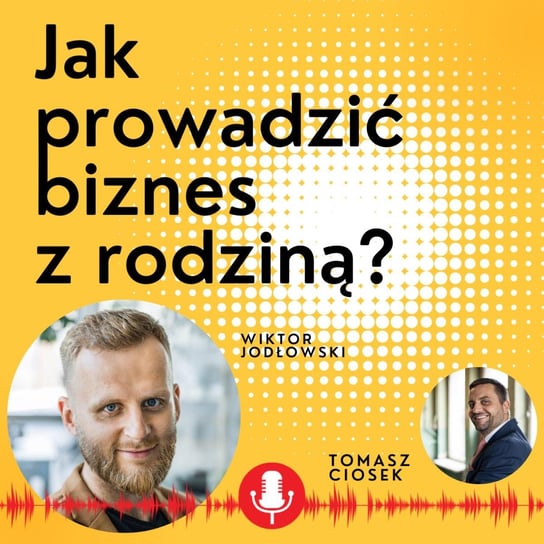 #12 Jak prowadzić biznes z rodziną? - Wiktor Jodłowski / Talkersi - Droga samotnika - podcast Tomasz Ciosek