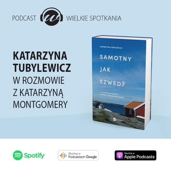 #12 Katarzyna Tubylewicz - Wielkie Spotkania - podcast Montgomery Katarzyna