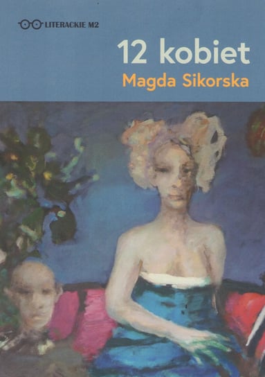 12 kobiet Magda Sikorska