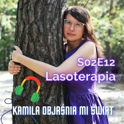 #12 Lasoterapia - Tokarska prowizorka - podcast Tokarska Kamila