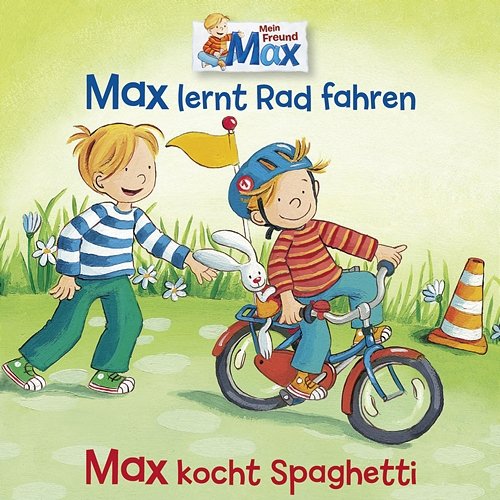 12: Max lernt Rad fahren / Max kocht Spaghetti Max