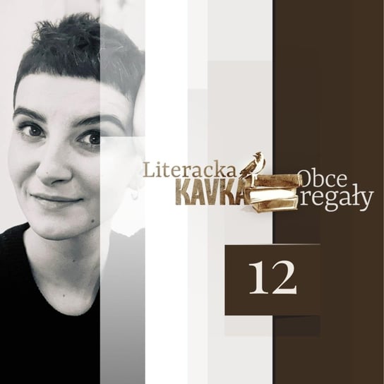 #12 Moje regały - Literacka Kavka - podcast - audiobook Gryboś Georgina