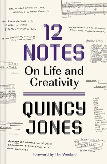 12 Notes: On Life and Creativity: On Life and Creativity Jones Quincy