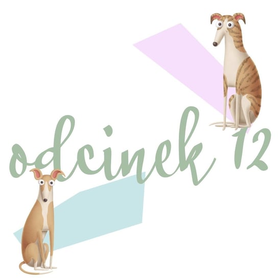 #12 O tym jak wychować szczeniaka na zrównoważonego, sportowego dzikusa - Psie Sprawy - podcast Wójcicka Milena