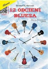 12 odcieni bluesa + MP3 Wydawnictwo Muzyczne ABSONIC