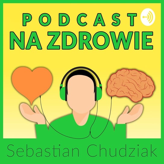 #12 Odżywianie od podstaw - Podcast na zdrowie - podcast Chudziak Sebastian