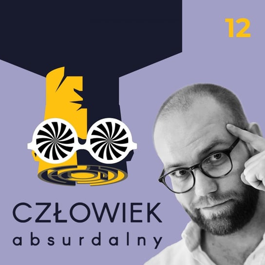 #12 Prawdziwe przyczyny zdrady (psychologiczne) - Człowiek Absurdalny podcast Polikowski Łukasz