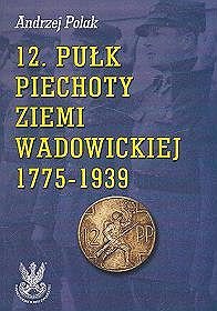 12 Pułk Piechoty Ziemi Wadowickiej Polak Andrzej