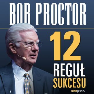 12 reguł sukcesu Proctor Bob