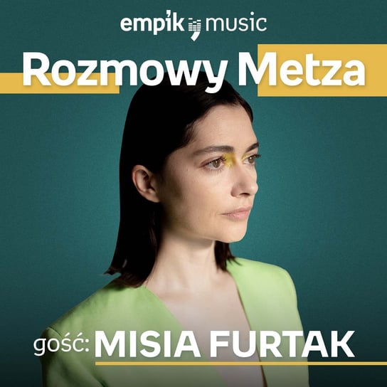 #12 Rozmowy Metza: Misia Furtak - podcast - audiobook Metz Piotr