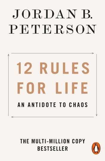 12 Rules for Life. An Antidote to Chaos Peterson Jordan B.