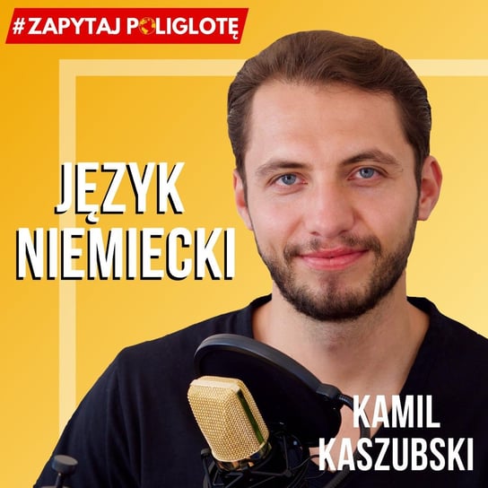 12 słówek pytających - Zapytaj poliglotę język niemiecki - podcast Kaszubski Kamil