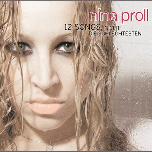12 Songs, nicht die schlechtesten Nina Proll