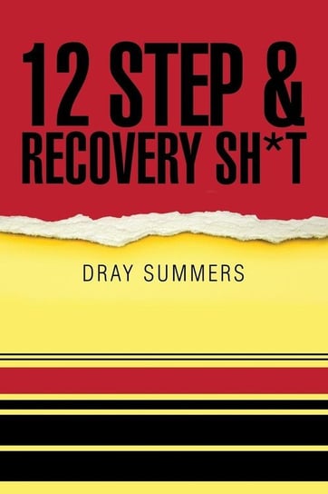 12 Step & Recovery Sh*t Summers Dray