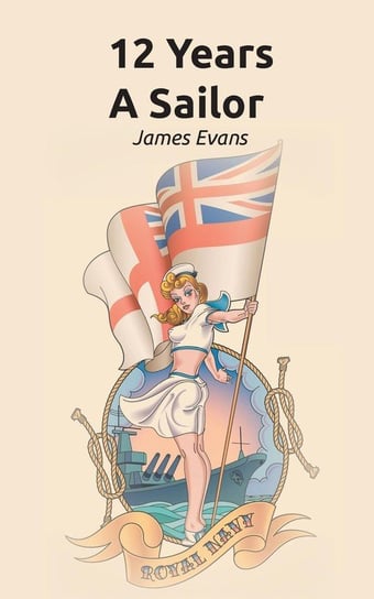 12 Years A Sailor Evans James