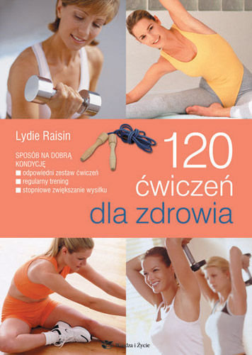 120 ćwiczeń dla zdrowia Raisin Lydie