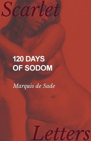 120 Days of Sodom Sade Marquis de