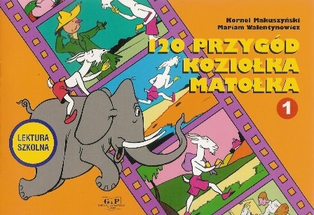 120 przygód Koziołka Matołka Kornel Makuszyński