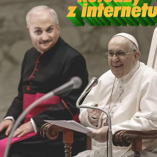 #122 Koledzy Z Internetu Przedwcześnie Żegnają Papieża - Koledzy z Internetu - podcast Opracowanie zbiorowe