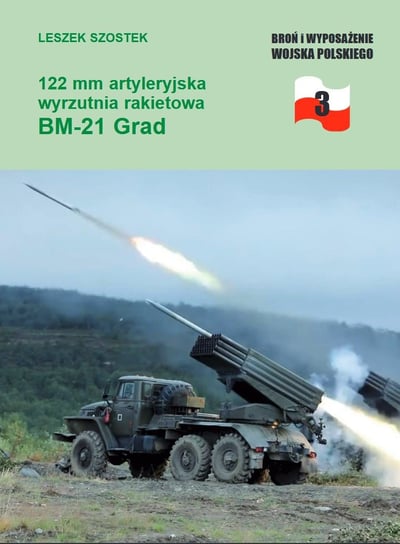 122 mm artyleryjska wyrzutnia rakietowa BM-21 Grad Szostek Leszek
