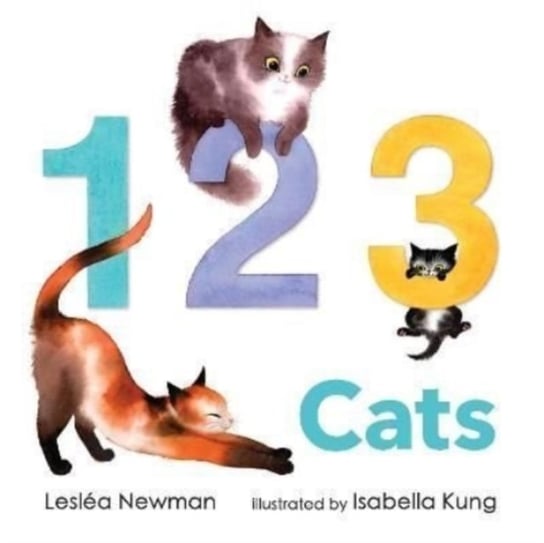 123 Cats: A Cat Counting Book Newman Leslea