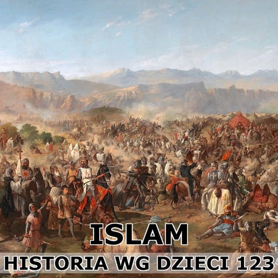 #123 Islam - Historia Polski dla dzieci - podcast Borowski Piotr