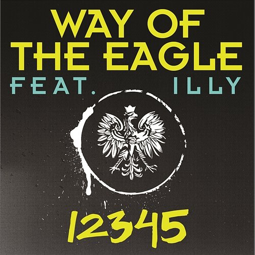 12345 Way Of The Eagle feat. Illy