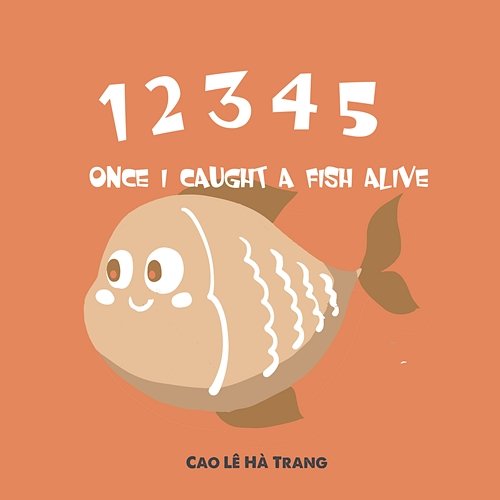12345 Once I Caught A Fish Alive Cao Le Ha Trang, LalaTv