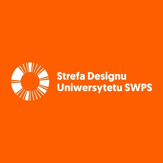 #124 Architektura informacji w UX - Witold Janiszewski, Natalia Bienias - Strefa Designu Uniwersytetu SWPS - podcast Opracowanie zbiorowe