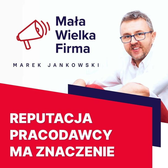 #125 Budowanie marki pracodawcy - Mała Wielka Firma - podcast Jankowski Marek
