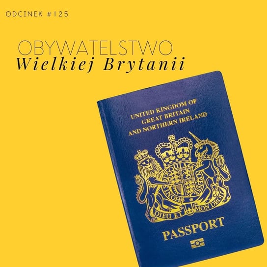 #125 Jak uzyskać obywatelstwo Wielkiej Brytanii - Razem Lepiej - podcast Smela Sebastian, Kowalczyk Judyta