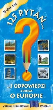 125 pytań i odpowiedzi z wiedzy o Europie Opracowanie zbiorowe