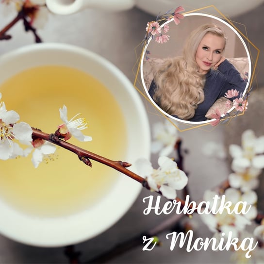 #128 Live Herbatka z Moniką XIX Podcast, Pogadanki, Komentarze, Aktualności - Monika Cichocka Wysoka Świadomość - podcast Cichocka Monika