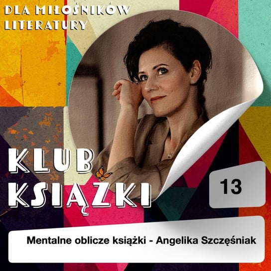 #13 Angelika Szczęśniak - Mentalne oblicze książki - Klub Książki - podcast Krajniewska Marika