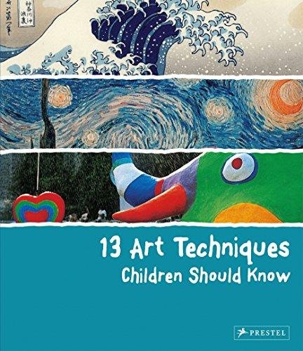 13 Art Techniques Children Should Know Angela Wenzel