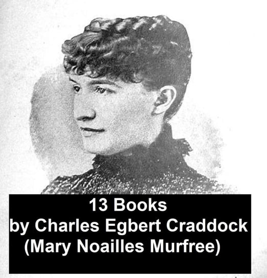 13 Books Craddock Charles Egbert