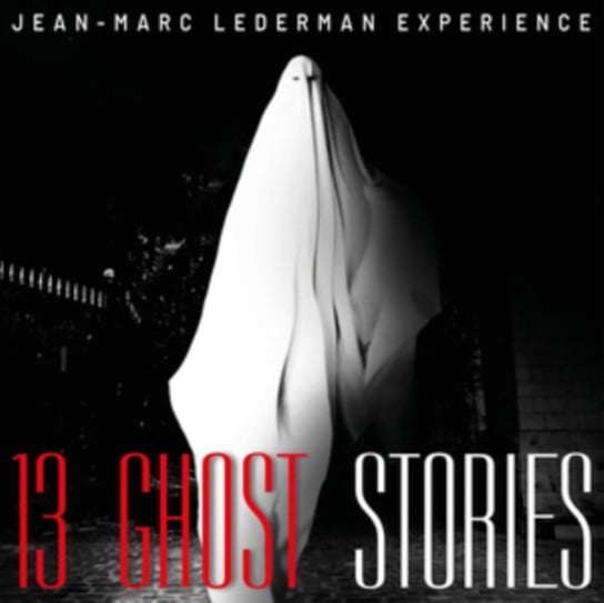 13 Ghost Stories Jean-Marc Lederman Experience