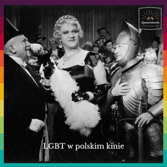 #13 LGBT w polskim kinie - Queerstorie - podcast Opracowanie zbiorowe