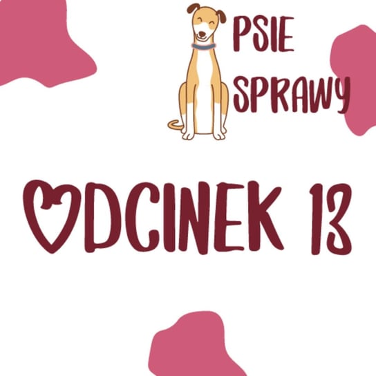 #13 O kreatywnym spacerze z psem i polecanych psich książkach - Psie Sprawy - podcast Wójcicka Milena