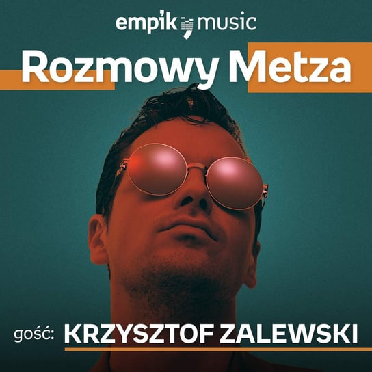 #13 Rozmowy Metza: Krzysztof Zalewski - podcast Metz Piotr