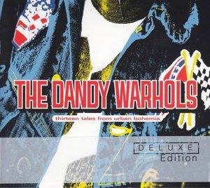 13 Tales From Urban Bohemia Dandy Warhols