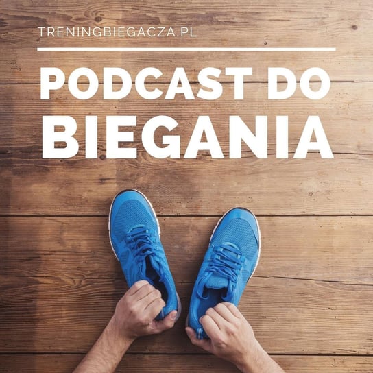 #13 Triathlon. Część 2 - Podcast Do Biegania - podcast Opracowanie zbiorowe