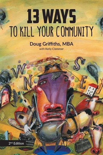 13 Ways to Kill Your Community 2nd Edition Doug Griffiths